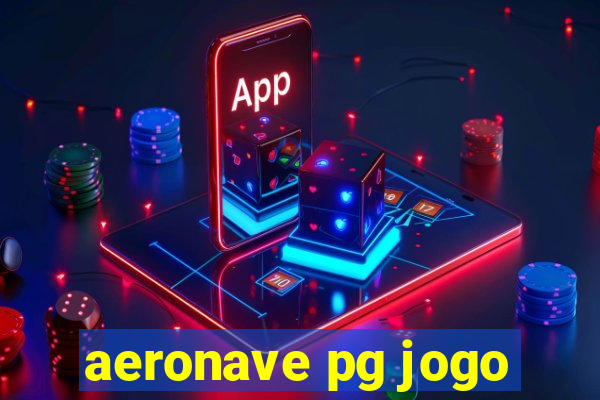 aeronave pg jogo